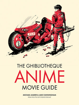 cover image of The Ghibliotheque Anime Movie Guide